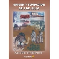 Origen y Fundacin de 9 de Julio